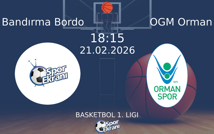 21 Şubat 2026 Bandırma Bordo vs OGM Orman maçı Hangi Kanalda Saat Kaçta Yayınlanacak? 21 Şubat 2026 Bandırma Bordo vs OGM Orman maçı Hangi Kanalda Saat Kaçta Yayınlanacak?