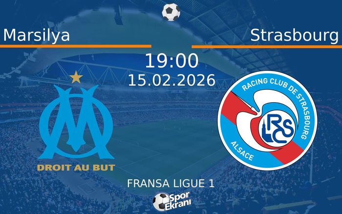 15 Şubat 2026 Marsilya vs Strasbourg maçı Hangi Kanalda Saat Kaçta Yayınlanacak?