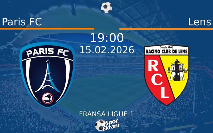 15 Şubat 2026 Paris FC vs Lens maçı Hangi Kanalda Saat Kaçta Yayınlanacak? 15 Şubat 2026 Paris FC vs Lens maçı Hangi Kanalda Saat Kaçta Yayınlanacak?
