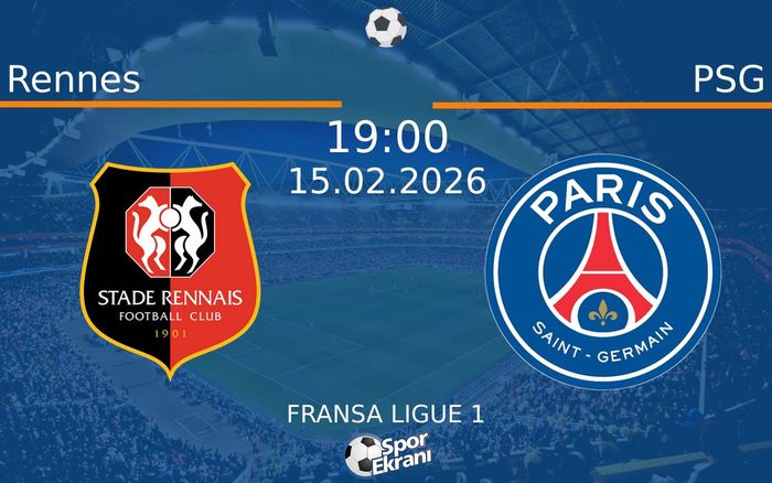 15 Şubat 2026 Rennes vs PSG maçı Hangi Kanalda Saat Kaçta Yayınlanacak? 15 Şubat 2026 Rennes vs PSG maçı Hangi Kanalda Saat Kaçta Yayınlanacak?