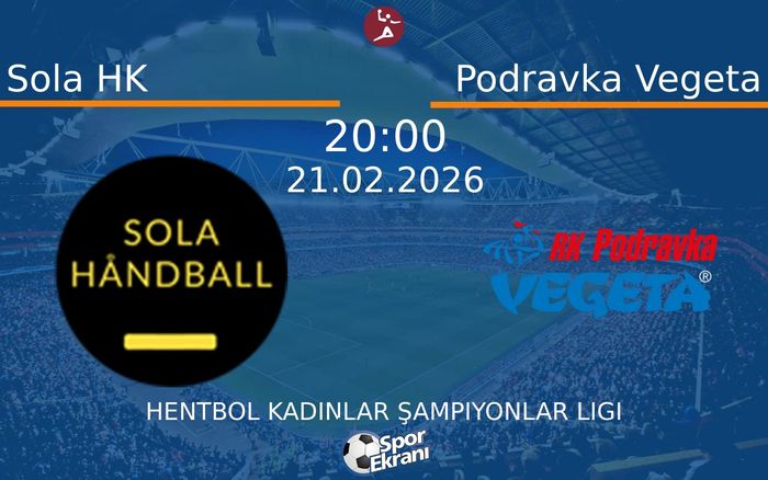 21 Şubat 2026 Sola HK vs Podravka Vegeta maçı Hangi Kanalda Saat Kaçta Yayınlanacak? 21 Şubat 2026 Sola HK vs Podravka Vegeta maçı Hangi Kanalda Saat Kaçta Yayınlanacak?