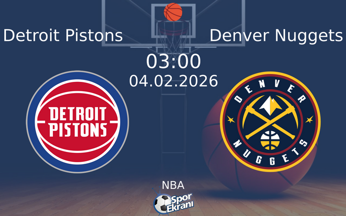 04 Şubat 2026 Detroit Pistons vs Denver Nuggets maçı Hangi Kanalda Saat Kaçta Yayınlanacak? 04 Şubat 2026 Detroit Pistons vs Denver Nuggets maçı Hangi Kanalda Saat Kaçta Yayınlanacak?