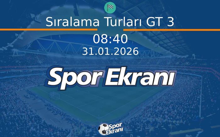 31 Ocak 2026 Asya Le Mans Serisi - Sıralama Turları GT 3 Hangi Kanalda Saat Kaçta Yayınlanacak? 31 Ocak 2026 Asya Le Mans Serisi - Sıralama Turları GT 3 Hangi Kanalda Saat Kaçta Yayınlanacak?