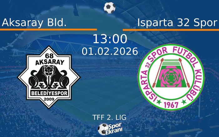 01 Şubat 2026 Aksaray Bld. vs Isparta 32 Spor maçı Hangi Kanalda Saat Kaçta Yayınlanacak?