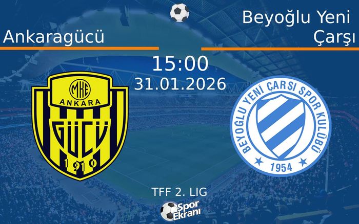 31 Ocak 2026 Ankaragücü vs Beyoğlu Yeni Çarşı maçı Hangi Kanalda Saat Kaçta Yayınlanacak? 31 Ocak 2026 Ankaragücü vs Beyoğlu Yeni Çarşı maçı Hangi Kanalda Saat Kaçta Yayınlanacak?