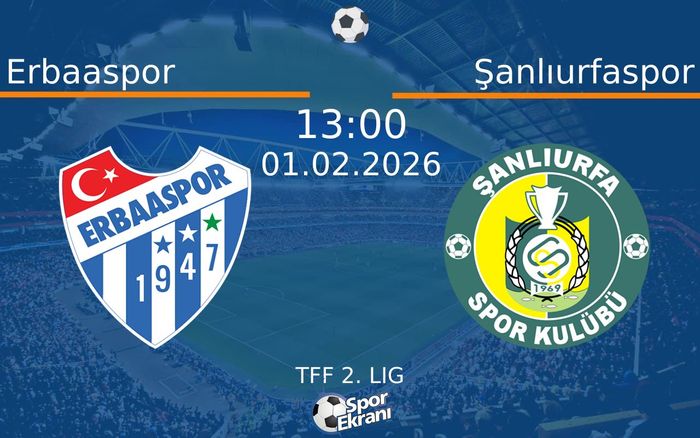 01 Şubat 2026 Erbaaspor vs Şanlıurfaspor maçı Hangi Kanalda Saat Kaçta Yayınlanacak? 01 Şubat 2026 Erbaaspor vs Şanlıurfaspor maçı Hangi Kanalda Saat Kaçta Yayınlanacak?