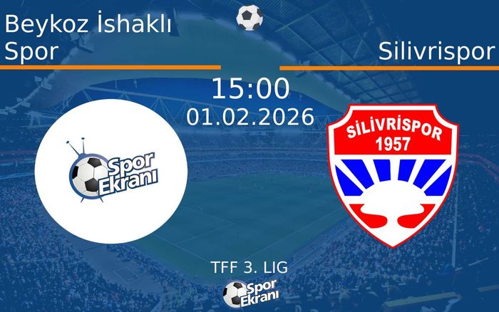 01 Şubat 2026 Beykoz İshaklı Spor vs Silivrispor maçı Hangi Kanalda Saat Kaçta Yayınlanacak? 01 Şubat 2026 Beykoz İshaklı Spor vs Silivrispor maçı Hangi Kanalda Saat Kaçta Yayınlanacak?