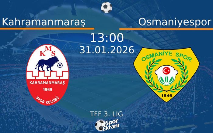 31 Ocak 2026 Kahramanmaraş vs Osmaniyespor maçı Hangi Kanalda Saat Kaçta Yayınlanacak?