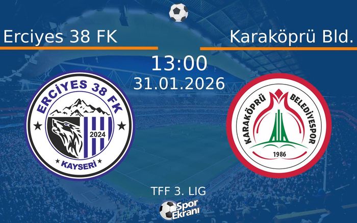 31 Ocak 2026 Erciyes 38 FK vs Karaköprü Bld. maçı Hangi Kanalda Saat Kaçta Yayınlanacak? 31 Ocak 2026 Erciyes 38 FK vs Karaköprü Bld. maçı Hangi Kanalda Saat Kaçta Yayınlanacak?