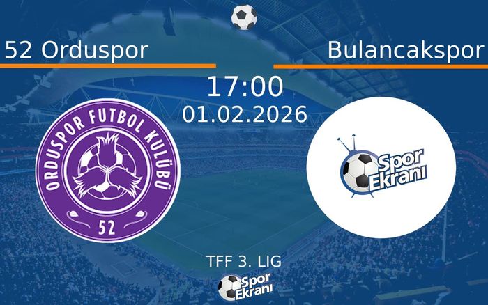 01 Şubat 2026 52 Orduspor vs Bulancakspor maçı Hangi Kanalda Saat Kaçta Yayınlanacak?