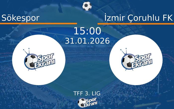31 Ocak 2026 Sökespor vs İzmir Çoruhlu FK maçı Hangi Kanalda Saat Kaçta Yayınlanacak? 31 Ocak 2026 Sökespor vs İzmir Çoruhlu FK maçı Hangi Kanalda Saat Kaçta Yayınlanacak?