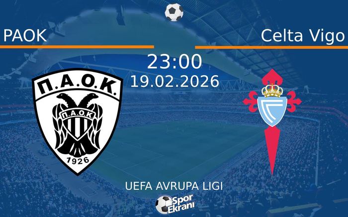 19 Şubat 2026 PAOK vs Celta Vigo maçı Hangi Kanalda Saat Kaçta Yayınlanacak? 19 Şubat 2026 PAOK vs Celta Vigo maçı Hangi Kanalda Saat Kaçta Yayınlanacak?