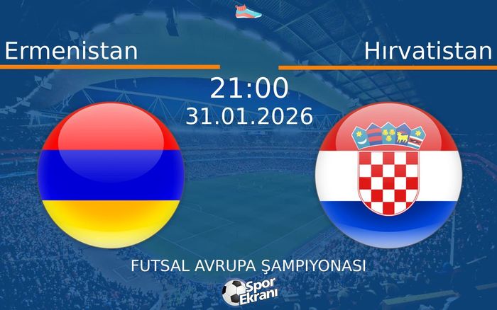 31 Ocak 2026 Ermenistan vs Hırvatistan maçı Hangi Kanalda Saat Kaçta Yayınlanacak? 31 Ocak 2026 Ermenistan vs Hırvatistan maçı Hangi Kanalda Saat Kaçta Yayınlanacak?