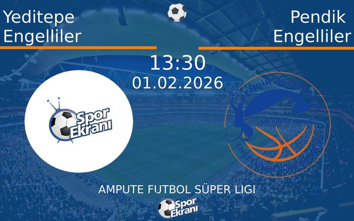 01 Şubat 2026 Yeditepe Engelliler vs Pendik Engelliler maçı Hangi Kanalda Saat Kaçta Yayınlanacak? 01 Şubat 2026 Yeditepe Engelliler vs Pendik Engelliler maçı Hangi Kanalda Saat Kaçta Yayınlanacak?
