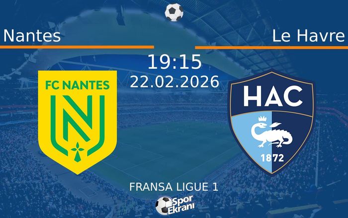 22 Şubat 2026 Nantes vs Le Havre maçı Hangi Kanalda Saat Kaçta Yayınlanacak? 22 Şubat 2026 Nantes vs Le Havre maçı Hangi Kanalda Saat Kaçta Yayınlanacak?