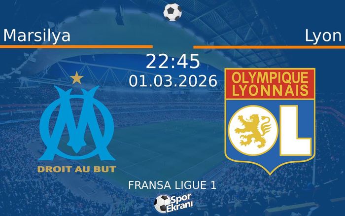 01 Mart 2026 Marsilya vs Lyon maçı Hangi Kanalda Saat Kaçta Yayınlanacak?