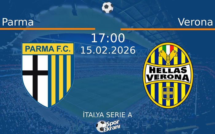 15 Şubat 2026 Parma vs Verona maçı Hangi Kanalda Saat Kaçta Yayınlanacak?