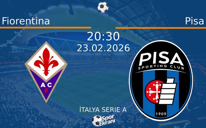 23 Şubat 2026 Fiorentina vs Pisa maçı Hangi Kanalda Saat Kaçta Yayınlanacak? 23 Şubat 2026 Fiorentina vs Pisa maçı Hangi Kanalda Saat Kaçta Yayınlanacak?