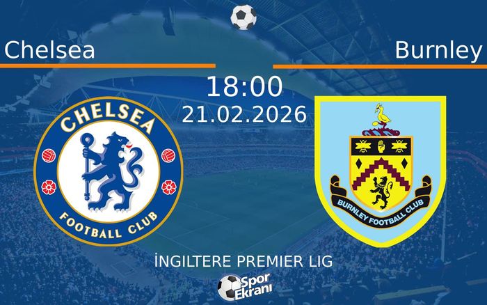 21 Şubat 2026 Chelsea vs Burnley maçı Hangi Kanalda Saat Kaçta Yayınlanacak? 21 Şubat 2026 Chelsea vs Burnley maçı Hangi Kanalda Saat Kaçta Yayınlanacak?