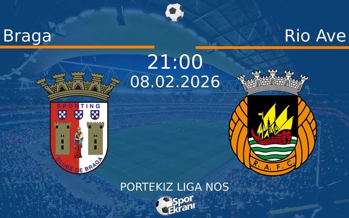 08 Şubat 2026 Braga vs Rio Ave maçı Hangi Kanalda Saat Kaçta Yayınlanacak?