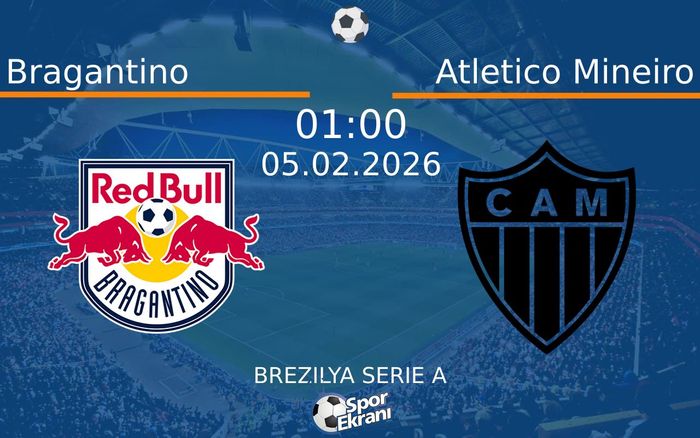 05 Şubat 2026 Bragantino vs Atletico Mineiro maçı Hangi Kanalda Saat Kaçta Yayınlanacak? 05 Şubat 2026 Bragantino vs Atletico Mineiro maçı Hangi Kanalda Saat Kaçta Yayınlanacak?