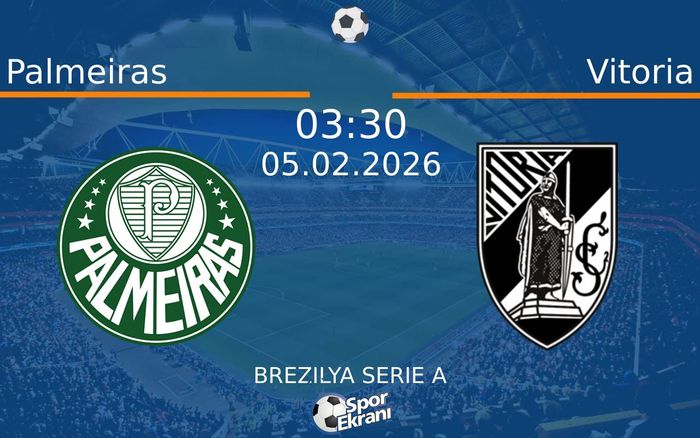 05 Şubat 2026 Palmeiras vs Vitoria maçı Hangi Kanalda Saat Kaçta Yayınlanacak? 05 Şubat 2026 Palmeiras vs Vitoria maçı Hangi Kanalda Saat Kaçta Yayınlanacak?