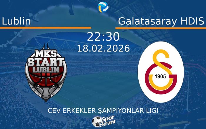 18 Şubat 2026 Lublin vs Galatasaray HDIS maçı Hangi Kanalda Saat Kaçta Yayınlanacak? 18 Şubat 2026 Lublin vs Galatasaray HDIS maçı Hangi Kanalda Saat Kaçta Yayınlanacak?