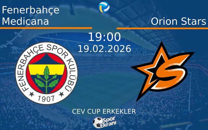19 Şubat 2026 Fenerbahçe Medicana vs Orion Stars maçı Hangi Kanalda Saat Kaçta Yayınlanacak? 19 Şubat 2026 Fenerbahçe Medicana vs Orion Stars maçı Hangi Kanalda Saat Kaçta Yayınlanacak?