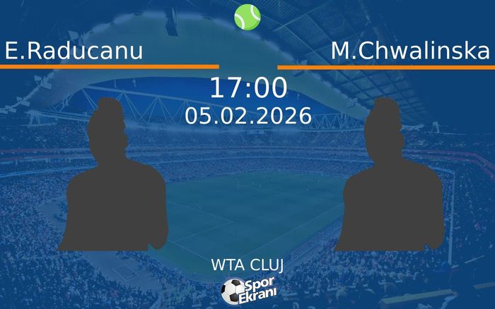 05 Şubat 2026 E.Raducanu vs M.Chwalinska maçı Hangi Kanalda Saat Kaçta Yayınlanacak?