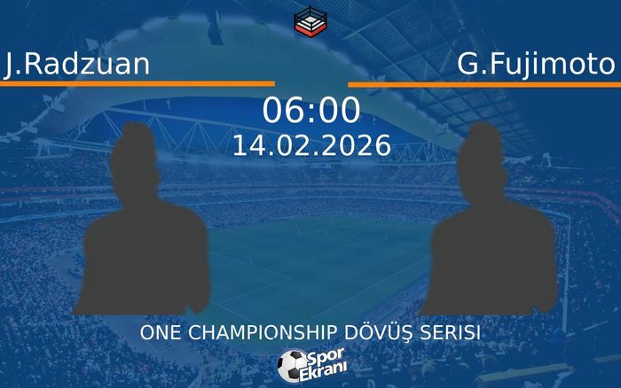 14 Şubat 2026 J.Radzuan vs G.Fujimoto maçı Hangi Kanalda Saat Kaçta Yayınlanacak?