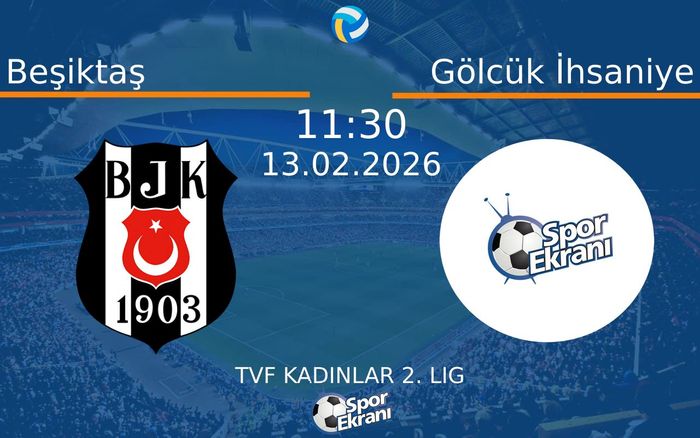 13 Şubat 2026 Beşiktaş vs Gölcük İhsaniye maçı Hangi Kanalda Saat Kaçta Yayınlanacak? 13 Şubat 2026 Beşiktaş vs Gölcük İhsaniye maçı Hangi Kanalda Saat Kaçta Yayınlanacak?