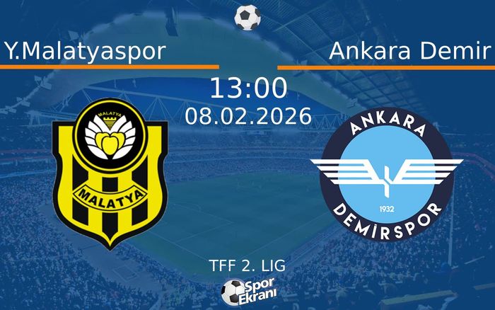 08 Şubat 2026 Y.Malatyaspor vs Ankara Demir maçı Hangi Kanalda Saat Kaçta Yayınlanacak?