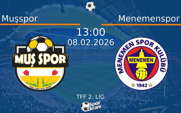 08 Şubat 2026 Muşspor vs Menemenspor maçı Hangi Kanalda Saat Kaçta Yayınlanacak? 08 Şubat 2026 Muşspor vs Menemenspor maçı Hangi Kanalda Saat Kaçta Yayınlanacak?