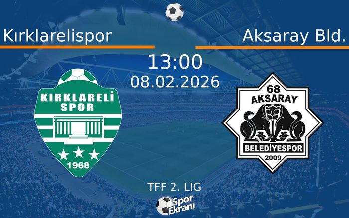 08 Şubat 2026 Kırklarelispor vs Aksaray Bld. maçı Hangi Kanalda Saat Kaçta Yayınlanacak? 08 Şubat 2026 Kırklarelispor vs Aksaray Bld. maçı Hangi Kanalda Saat Kaçta Yayınlanacak?