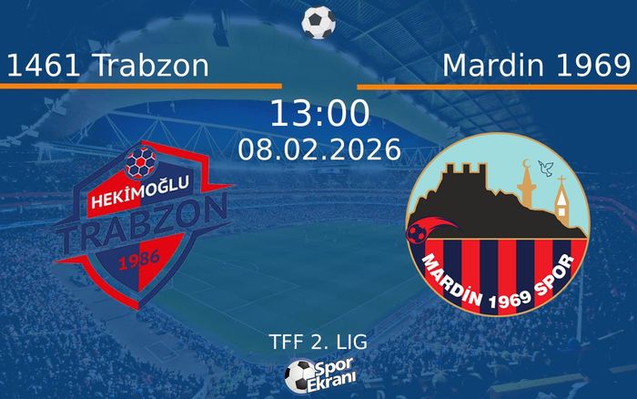 08 Şubat 2026 1461 Trabzon vs Mardin 1969 maçı Hangi Kanalda Saat Kaçta Yayınlanacak? 08 Şubat 2026 1461 Trabzon vs Mardin 1969 maçı Hangi Kanalda Saat Kaçta Yayınlanacak?
