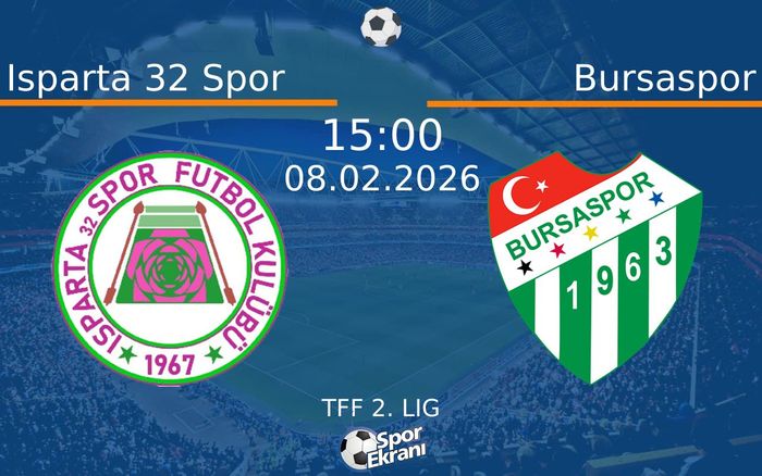 08 Şubat 2026 Isparta 32 Spor vs Bursaspor maçı Hangi Kanalda Saat Kaçta Yayınlanacak?