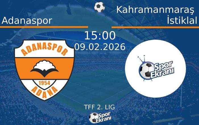 09 Şubat 2026 Adanaspor vs Kahramanmaraş İstiklal maçı Hangi Kanalda Saat Kaçta Yayınlanacak? 09 Şubat 2026 Adanaspor vs Kahramanmaraş İstiklal maçı Hangi Kanalda Saat Kaçta Yayınlanacak?