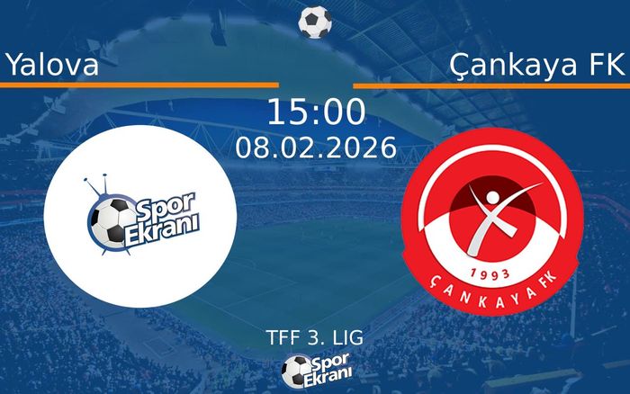 08 Şubat 2026 Yalova vs Çankaya FK maçı Hangi Kanalda Saat Kaçta Yayınlanacak?