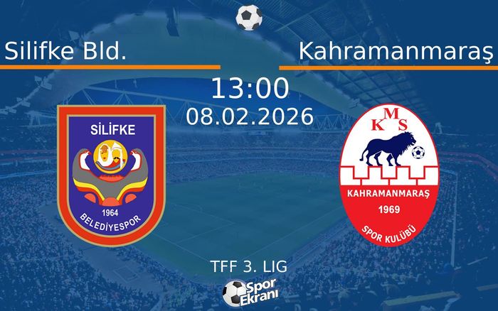 08 Şubat 2026 Silifke Bld. vs Kahramanmaraş maçı Hangi Kanalda Saat Kaçta Yayınlanacak?