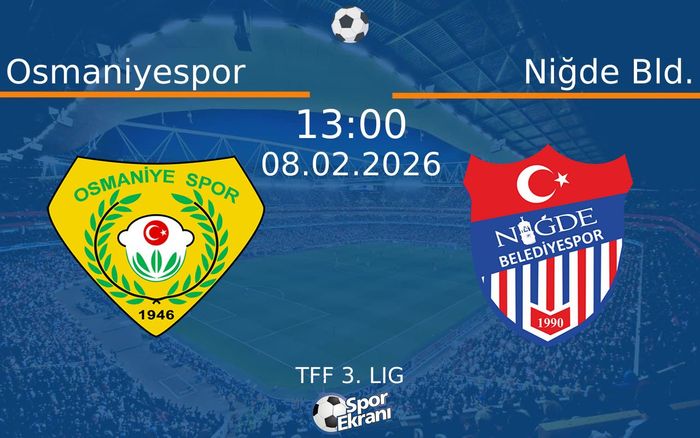 08 Şubat 2026 Osmaniyespor vs Niğde Bld. maçı Hangi Kanalda Saat Kaçta Yayınlanacak?
