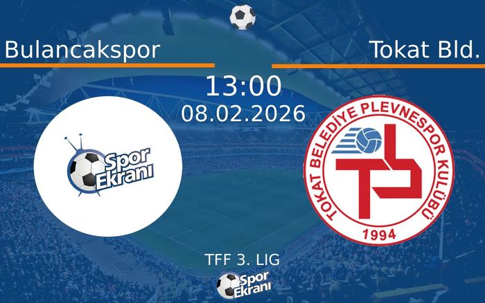 08 Şubat 2026 Bulancakspor vs Tokat Bld. maçı Hangi Kanalda Saat Kaçta Yayınlanacak?