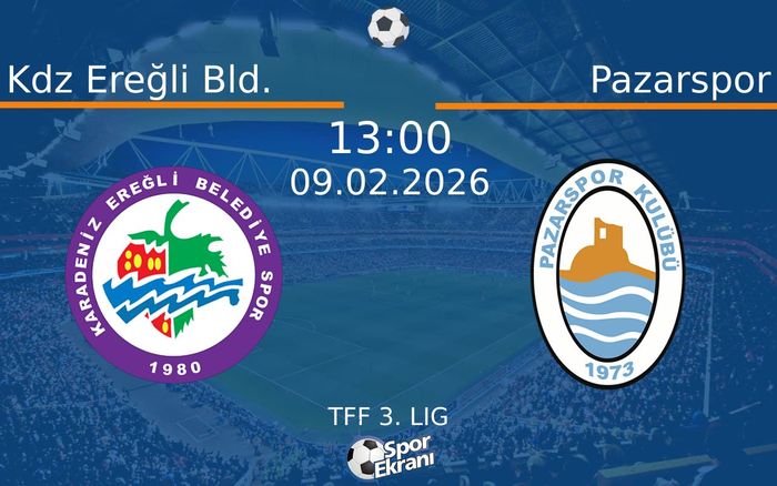 09 Şubat 2026 Kdz Ereğli Bld. vs Pazarspor maçı Hangi Kanalda Saat Kaçta Yayınlanacak? 09 Şubat 2026 Kdz Ereğli Bld. vs Pazarspor maçı Hangi Kanalda Saat Kaçta Yayınlanacak?
