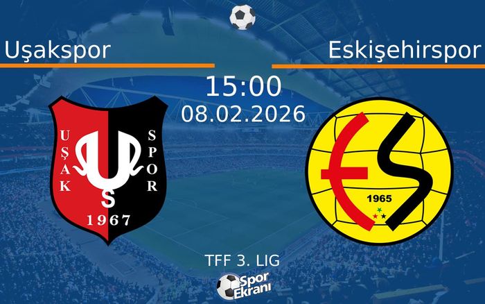 08 Şubat 2026 Uşakspor vs Eskişehirspor maçı Hangi Kanalda Saat Kaçta Yayınlanacak?