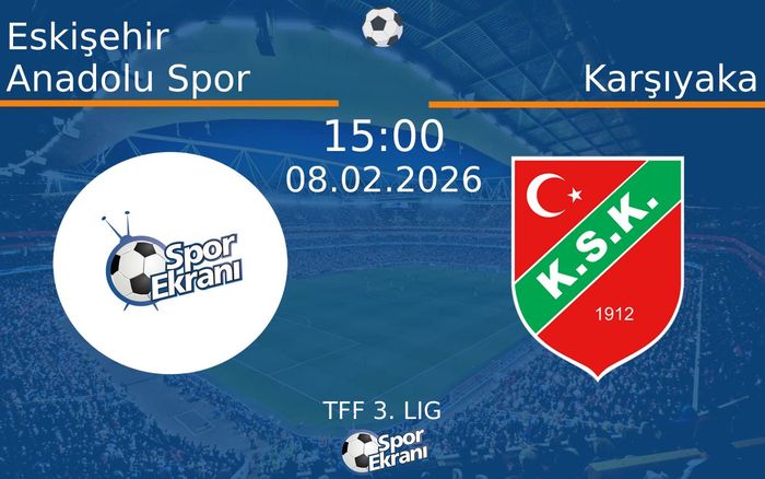 08 Şubat 2026 Eskişehir Anadolu Spor vs Karşıyaka maçı Hangi Kanalda Saat Kaçta Yayınlanacak? 08 Şubat 2026 Eskişehir Anadolu Spor vs Karşıyaka maçı Hangi Kanalda Saat Kaçta Yayınlanacak?