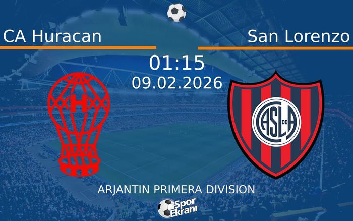 09 Şubat 2026 CA Huracan vs San Lorenzo maçı Hangi Kanalda Saat Kaçta Yayınlanacak?