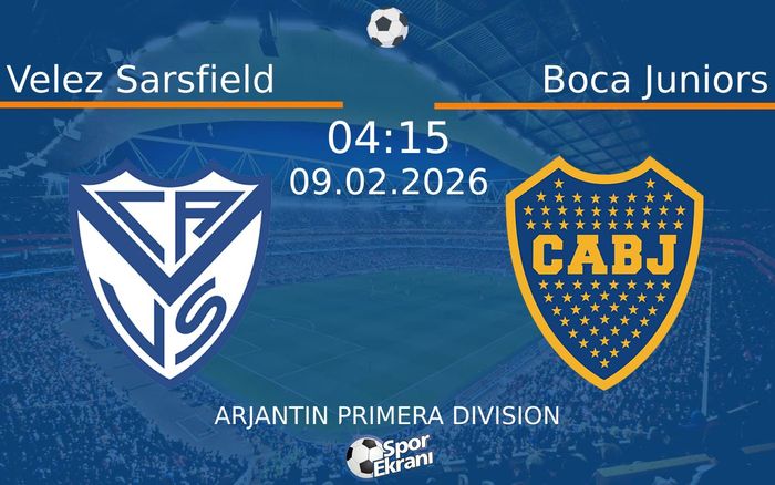 09 Şubat 2026 Velez Sarsfield vs Boca Juniors maçı Hangi Kanalda Saat Kaçta Yayınlanacak?