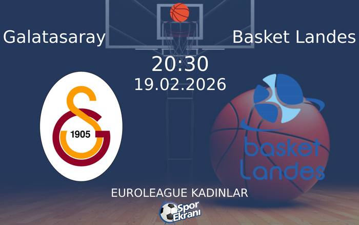 19 Şubat 2026 Galatasaray vs Basket Landes maçı Hangi Kanalda Saat Kaçta Yayınlanacak? 19 Şubat 2026 Galatasaray vs Basket Landes maçı Hangi Kanalda Saat Kaçta Yayınlanacak?