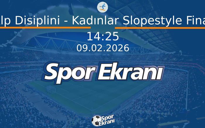 09 Şubat 2026 2026 Milano Cortina Kiş Olimpiyatlari - Alp Disiplini - Kadınlar Slopestyle Final Hangi Kanalda Saat Kaçta Yayınlanacak? 09 Şubat 2026 2026 Milano Cortina Kiş Olimpiyatlari - Alp Disiplini - Kadınlar Slopestyle Final Hangi Kanalda Saat Kaçta Yayınlanacak?