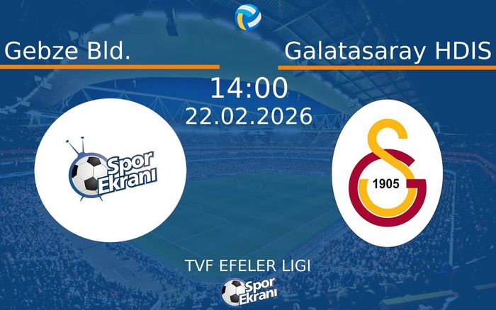 22 Şubat 2026 Gebze Bld. vs Galatasaray HDIS maçı Hangi Kanalda Saat Kaçta Yayınlanacak? 22 Şubat 2026 Gebze Bld. vs Galatasaray HDIS maçı Hangi Kanalda Saat Kaçta Yayınlanacak?