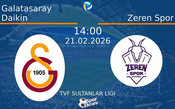 21 Şubat 2026 Galatasaray Daikin vs Zeren Spor maçı Hangi Kanalda Saat Kaçta Yayınlanacak? 21 Şubat 2026 Galatasaray Daikin vs Zeren Spor maçı Hangi Kanalda Saat Kaçta Yayınlanacak?